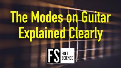 YouTube thumbnail 'The Modes on Guitar Explained Clearly' — dark blurred fretboard photo with FS logo