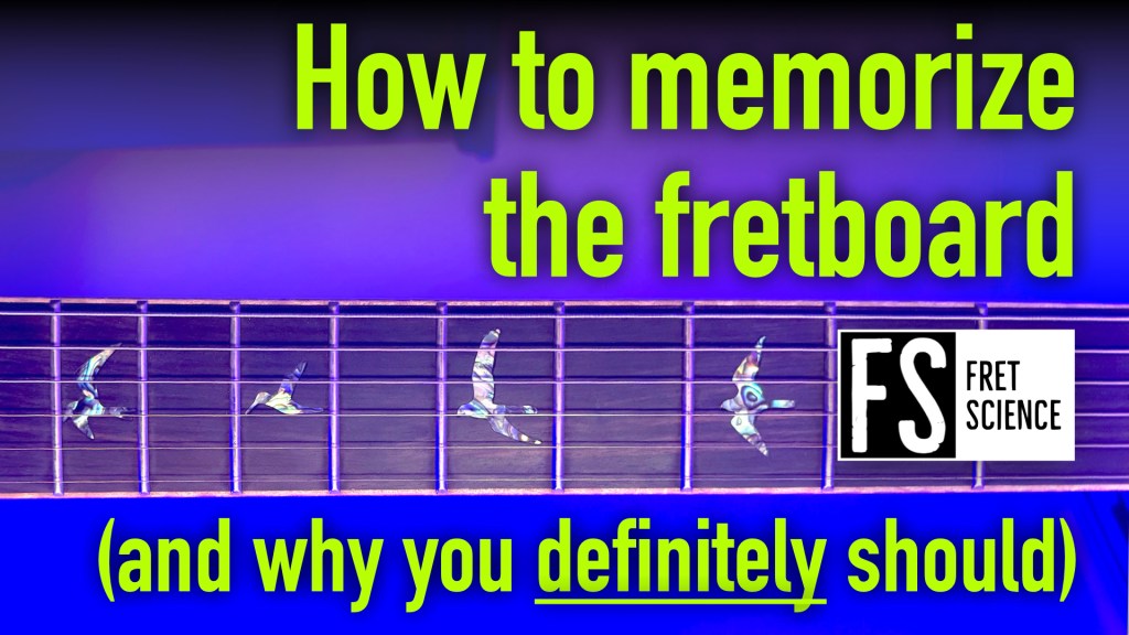 How to memorize the&nbsp;fretboard